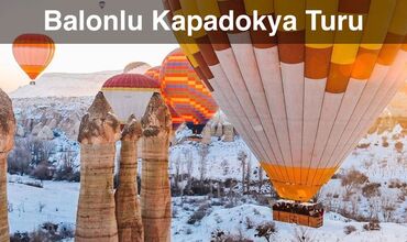 2 GECE KONAKLAMALI BALONLU FIRSAT KAPADOKYA TURU